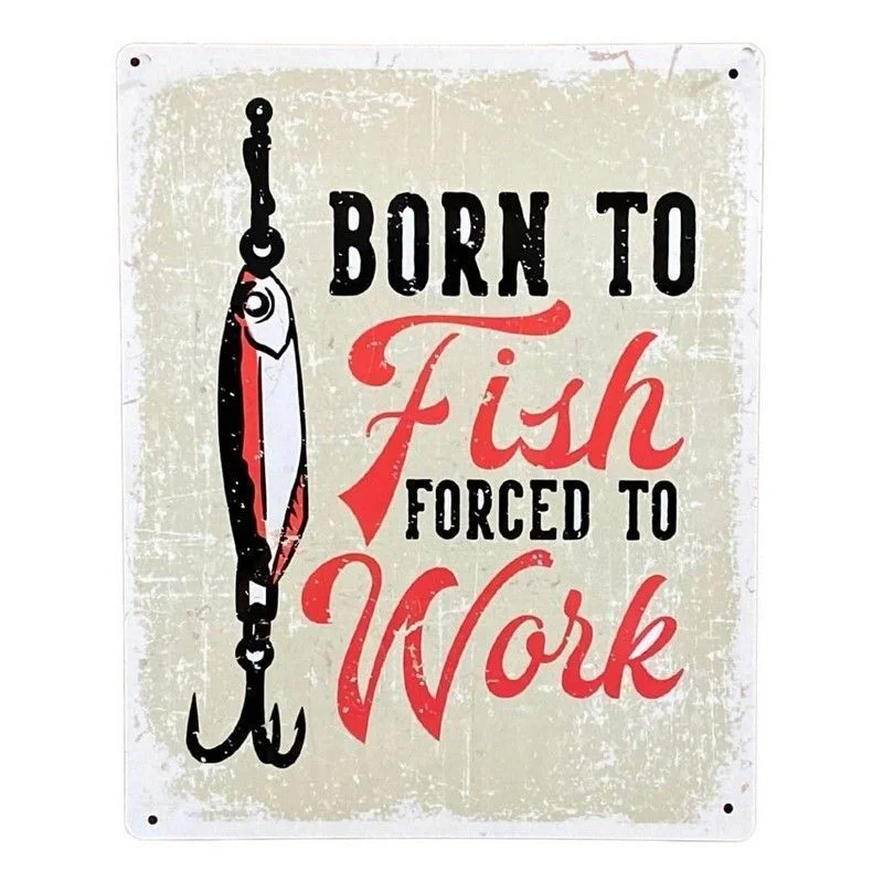 Pet ProductsBorn To Fish Sign Metal Wall Mounted - 25cm