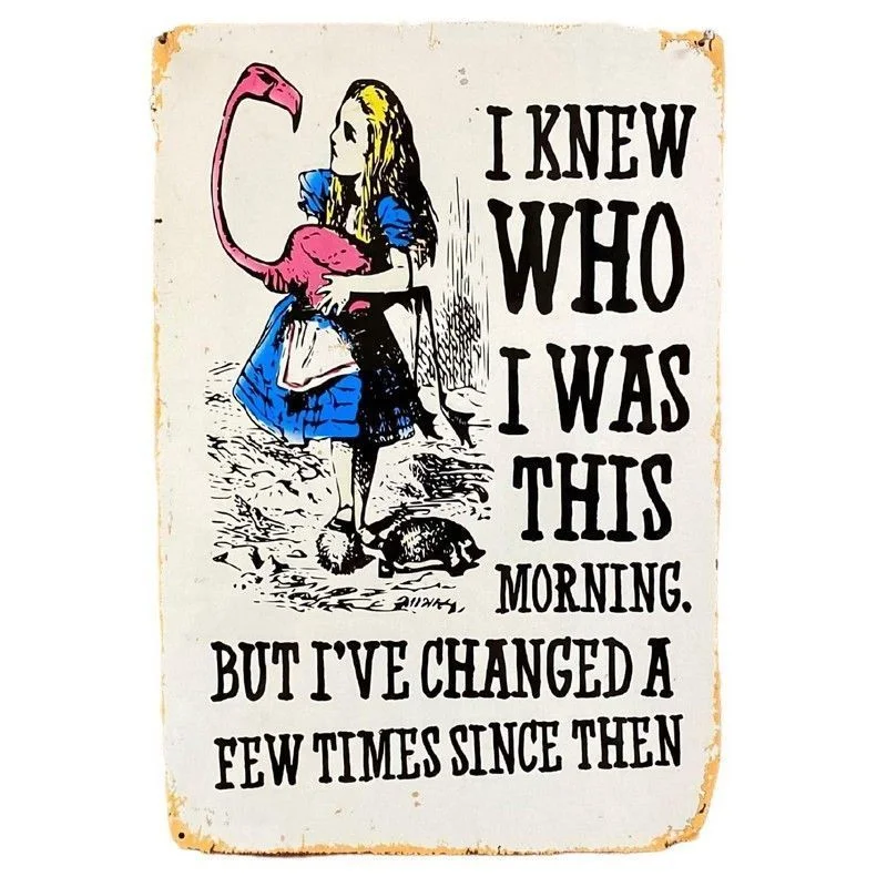 - Pet tear stain cleaning wipesAlice in Wonderland I Knew Who I Was, But I've Changed Sign Metal Wall Mounted - 28cm